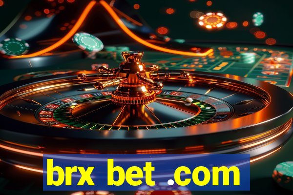 brx bet .com